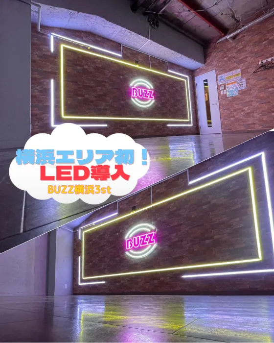 【横浜エリア初】BUZZ横浜にLED導入！！