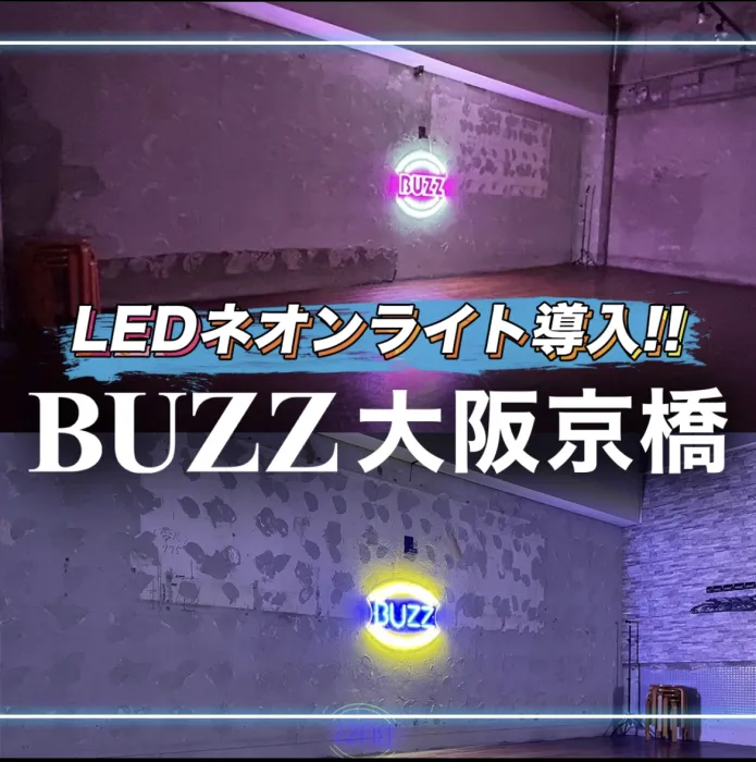 BUZZ大阪京橋にもLEDネオンサイン導入！！